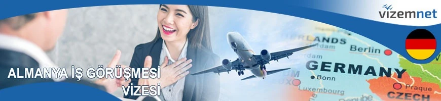 Almanya İş Görüşmesi Vizesi
