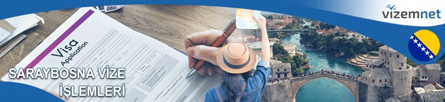 Saraybosna Vize İşlemleri