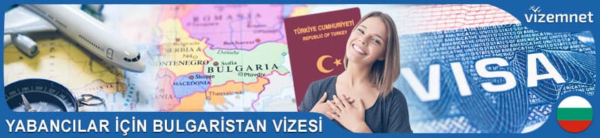 Yabancılar için Bulgaristan Vizesi