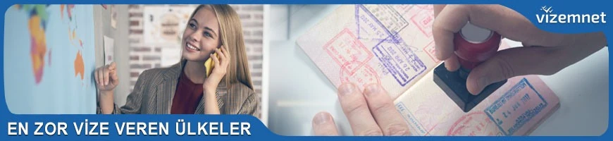 En Zor Vize Veren Ülkeler