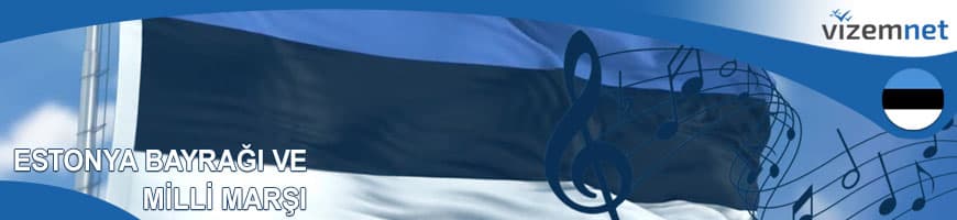 Estonya Bayrağı ve Milli Marşı