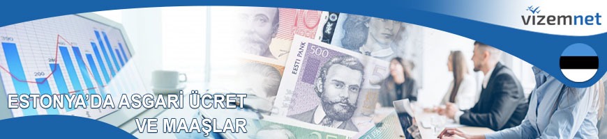 Estonya'da Asgari Ücret ve Maaşlar