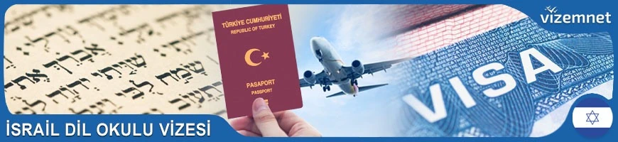 İsrail Dil Okulu Vizesi