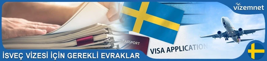 İsveç Vizesi için Gerekli Evraklar