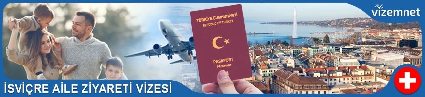 İsviçre Aile Ziyareti Vizesi
