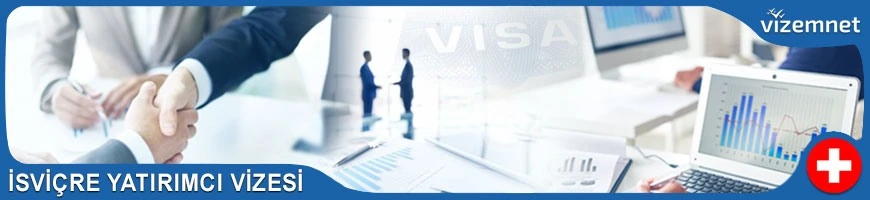 İsviçre Yatırımcı Vizesi