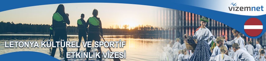 Letonya Kültürel ve Sportif Etkinlik Vizesi