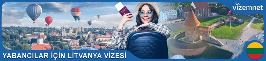 Yabancılar için Litvanya Vizesi