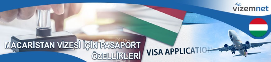 Macaristan Vizesi için Pasaport Özellikleri