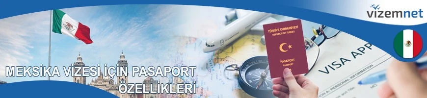 Meksika Vizesi için Pasaport Özellikleri