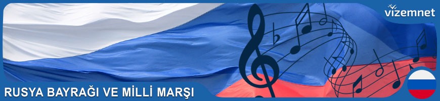 Rusya Bayrağı ve Milli Marşı