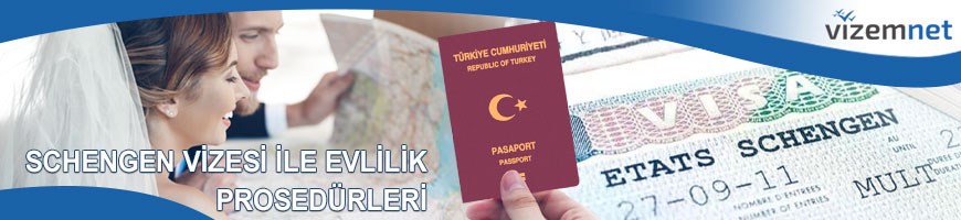 Schengen Vizesi ile Evlilik Prosedürleri