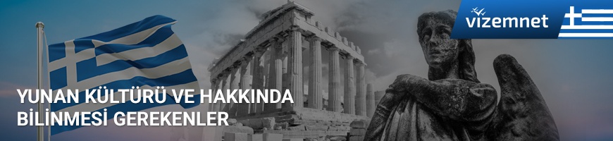 Yunan Kültürü ve Hakkında Bilinmesi Gerekenler