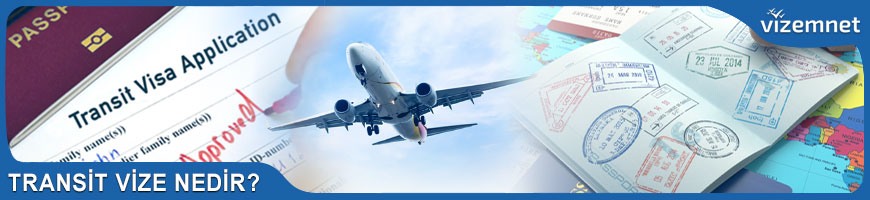 Transit Vize Nedir? Transit Vize Nedir?
