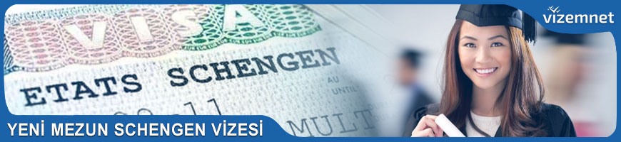 Yeni Mezun Schengen Vizesi